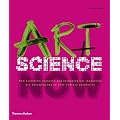 Art + Science Now: How scientific research and technological innovation are becoming key to 21st-century aesthetics