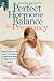 Dr. Robert Greene's Perfect Hormone Balance for Pregnancy: A Groundbreaking Plan for Having a Healthy Baby and Feeling Great by Robert A. Md Greene ISBN 0307337383