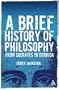 Brief History of Philosophy: From Socrates to Derrida
