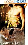 Nothing To Do With Pride (Supernatural Mates)