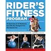 The Rider's Fitness Program: 74 Exercises & 18 Workouts Specifically Designed for the Equestrian