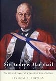 ISBN 9780773534193 product image for Sir Andrew Macphail: The Life and Legacy of a Canadian Man of Letters | upcitemdb.com