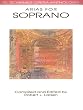 Arias for Soprano: G. Schirmer Opera Anthology