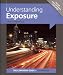 Understanding Exposure (Expanded Guide: Techniques)
