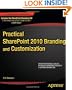 Practical SharePoint 2010 Branding and Customization