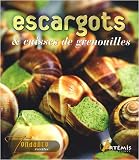 Escargots et Cuisses de Grenouilles
