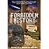 Forbidden History: Prehistoric Technologies, Extraterrestrial Intervention, and the Suppressed Origins of Civilization