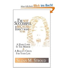 I'm Not Successful Because I Don't Want to Be