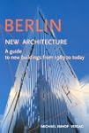 Berlin New Architecture: A Guide to N...