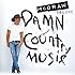 Damn Country Music [Deluxe Edition]