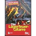 Die Lagerfeuer-Gitarre: Gitarre lernen ohne Noten