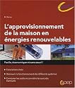 L'approvisionnement de la maison en &eacute;nergies renouvelables