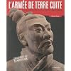 L'arm�e de terre cuite : Les guerriers de la Chine Ancienne