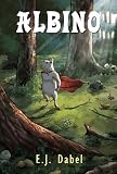 Click here to read the review of Albino by E.J. Dabel