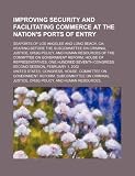 Improving Security and Facilitating Commerce at the Nation's Ports of Entry: Seaports of Los Angeles and Long Beach HOUSE NATION Beach