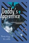 Daddy's Apprentice: Incest, Corruptio...