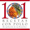 101 Recetas Con Pollo (101 Recipes)