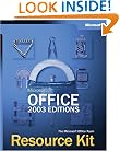 Microsoft� Office 2003 Editions Resource Kit (Pro-Resource Kit)