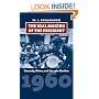 The Real Making of the President: Kennedy, Nixon, and the 1960 Election (American Presidential Elections)