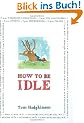 How to Be Idle
