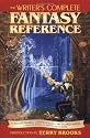 The Writer's Complete Fantasy Reference