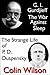 G.I. Gurdjieff: The War Against Sleep and The Strange Life of P.D. Ouspensky