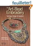 The Art of Bead Embroidery: Techniques, Designs & Inspirations