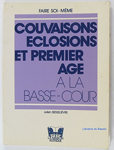 Download Couvaisons, éclosions et premier âge à la basse-cour Download Couvaisons, éclosions et premier âge à la basse-cour
