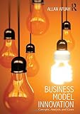 Business model innovation : concepts, analysis, and cases