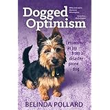 dogged optimism lessons in joy from a disaster prone dog