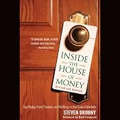Inside the House of Money: Top Hedge Fund Traders on Profiting in the Global Markets | [Steven Drobny, Niall Ferguson]