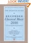 The Penguin Guide to Recorded Classical Music 2010: The Key Classical Recordings on CD, DVD and SACD