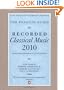 2010 The Penguin Guide To Recorded Classical Music