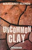 Uncommon Clay