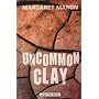 Uncommon Clay