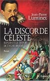 La Discorde C�leste : Kepler et le Tr�sor de Tycho Brah�