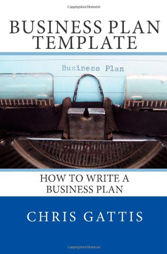 Business Plan Template: How to Write a Business Plan