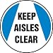 Accuform Signs MFS716 Slip-Gard Adhesive Vinyl Round Floor Sign, Legend "KEEP AISLES CLEAR", 17" Diameter, Black/Blue on White