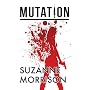 Mutation by Suzanne Morrison
