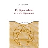 Die Spiritualit�t des Enneagrammsvon "Andreas Ebert"