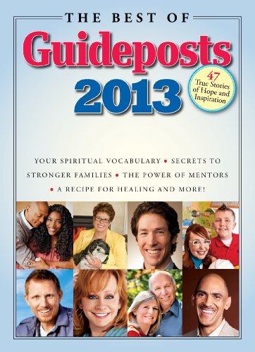The Best of Guideposts 2013: 47 True Stories of Hope and Inspiration