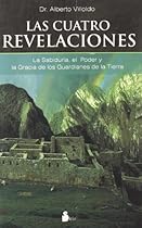 Las Cuatro Revelaciones/ the Four Insights: La Sabiduria, El Poder Y La Gracia De Los Guardianes De La Tierra/ Wisdom, Power and Grace of the Earthkeepers (Spanish Edition)