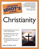 The Complete Idiots Guide to Christianity