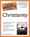 The Complete Idiot's Guide to Christianity