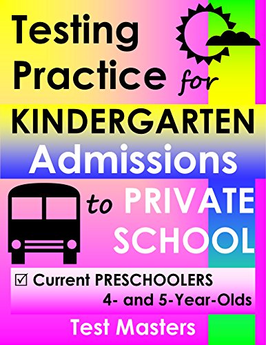 Testing Practice for Kindergarten Admissions to Private School (Preschool Level Questions)