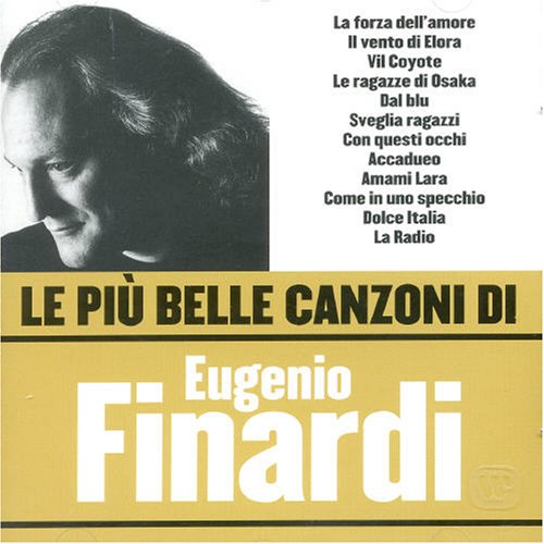 Eugenio Finardi - Le Piu Belle Canzoni di Eugenio Finardi - Zortam Music