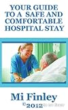 YOUR GUIDE TO A SAFE AND COMFORTABLE HOSPITAL STAY