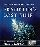 Franklin's Lost Ship: The Historic Discovery of HMS Erebus
