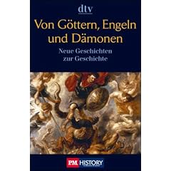 Von G�ttern, Engeln und D�monen: Neue Geschichten zur Geschichte