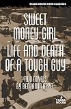 Sweet Money Girl / Life and Death of a Tough Guy